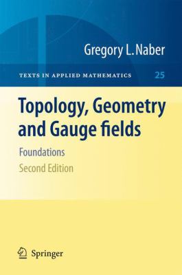Topology, Geometry and Gauge Fields : Foundations