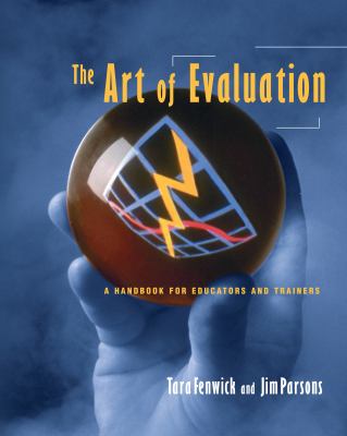 Art of Evaluation : A Handbook for Educators and Trainers