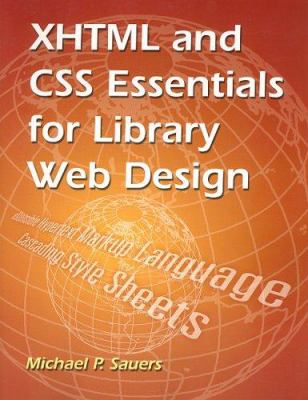 XHTML and CSS Essentials for Library Web Design