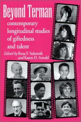 Beyond Terman : Contemporary Longitudinal Studies of Giftedness and Talent
