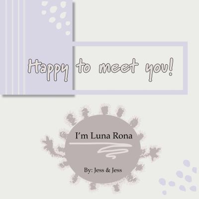Happy to Meet You! I'm Luna Rona