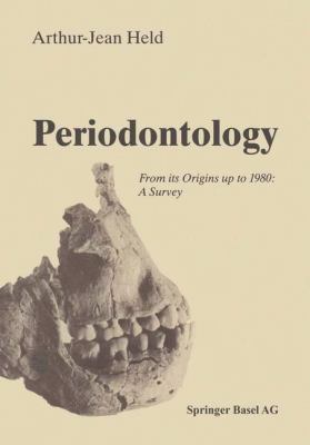 Periodontology : From Its Origins up to 1980: a Survey
