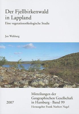 Der Fjellbirkenwald in Lappland : Eine Vegetationsokologische Studie