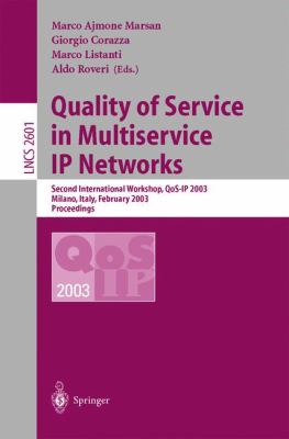 Quality of Service in Multiservice IP Networks : Second International Workshop, QoS-IP 2003, Milano, Italy, February 24-26, 2003, Proceedings
