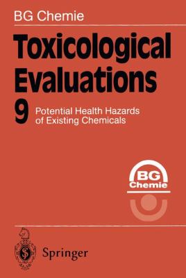 Toxicological Evaluations 9 : Potential Health Hazards of Existing Chemicals