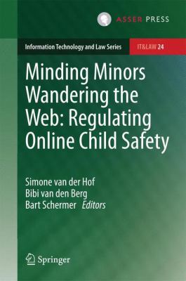 Minding Minors Wandering the Web : Regulating Online Child Safety