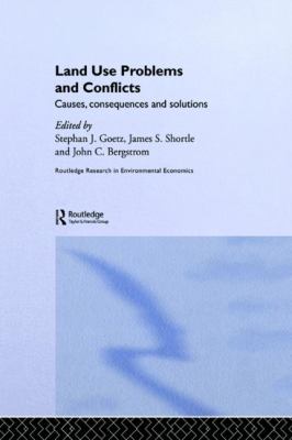 Land Use Problems and Conflicts : Causes, Consequences and Solutions