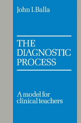 The Diagnostic Process : A Model for Clinical Teachers