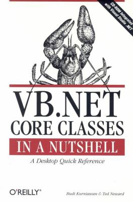 VB. NET Core Classes in a Nutshell : A Desktop Quick Reference