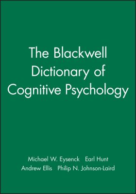 The Blackwell Dictionary of Cognitive Psychology