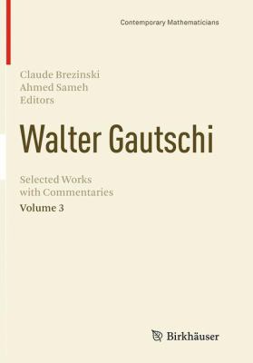Walter Gautschi, Volume 3 : Selected Works with Commentaries