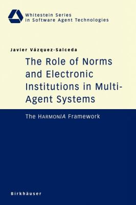 The Role of Norms and Electronic Institutions in Multi-Agent Systems : The HarmonIA Framework