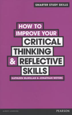 How to Improve Your Critical Thinking and Reflective Skills
