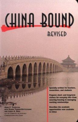 China Bound, Revised : A Guide to Academic Life and Work in the PRC