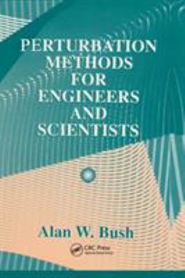 Perturbation Methods for Engineers and Scientists
