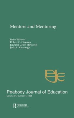 Mentors and Mentoring Vol. 71, No. 1 : A Special Issue of the Peabody Journal of Education