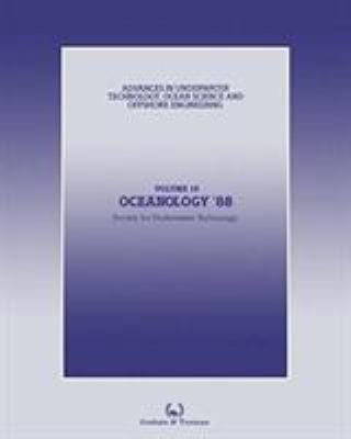 Oceanology, 1988 : Advances in Underwater Technology, Ocean Science and Offshore Engineering