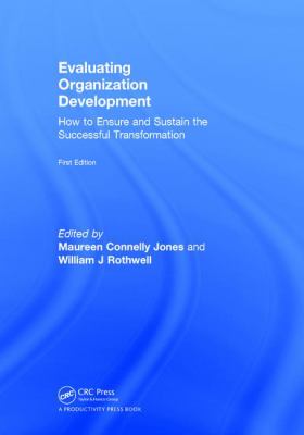 Evaluating Organization Development : How to Ensure and Sustain the Successful Transformation