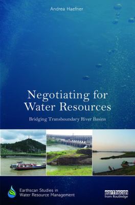Negotiating for Water Resources : Bridging Transboundary River Basins