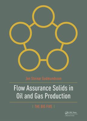 Flow Assurance Solids in Oil and Gas Production