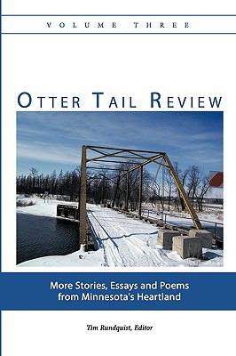 Otter Tail Review : More Stories, Essays and Poems from Minnesota's Heartland
