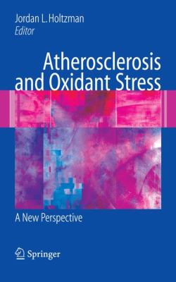 Atherosclerosis and Oxidant Stress : A New Perspective