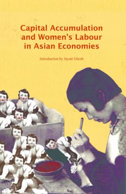 Capital Accumulation and Women's Labor in Asian Economies