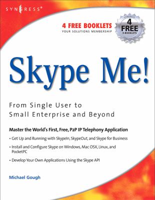 Skype Me! : From Single User to Small Enterprise and Beyond