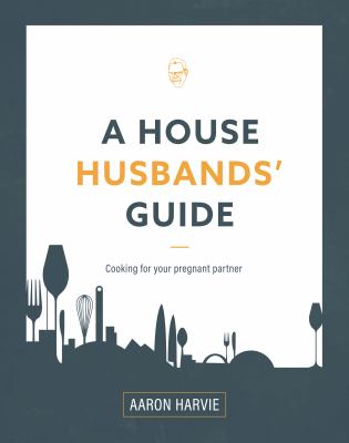 A House Husband's Guide : Cooking for your pregnant partner