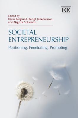 Societal Entrepreneurship : Positioning, Penetrating, Promoting