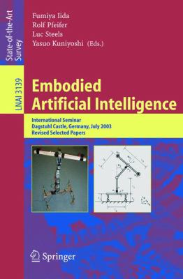 Embodied Artificial Intelligence : International Seminar, Dagstuhl Castle, Germany, July 2003, Revised Selected Papers