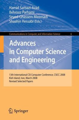 Advances in Computer Science and Engineering : 13th International CSI Computer Conference, CSICC 2008 Kish Island, Iran, March 9-11, 2008 Revised Selected Papers