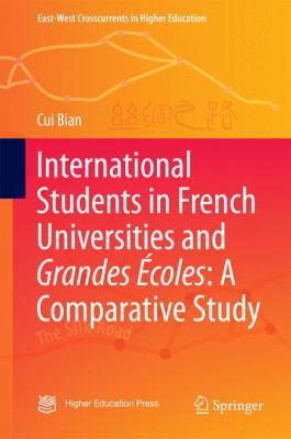 International Students in French Universities and Grandes Ecoles : A Comparative Study
