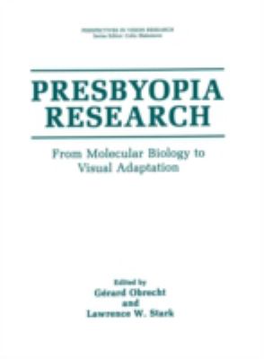 Presbyopia Research : From Molecular Biology to Visual Adaptation