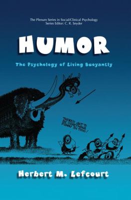 Humor : The Psychology of Living Buoyantly
