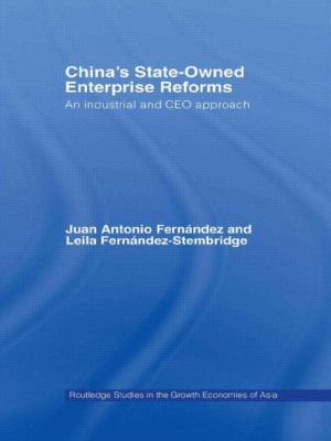 China's State Owned Enterprise Reforms : An Industrial and CEO Approach
