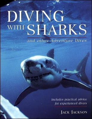 Diving with Sharks : And Other Adventure Dives