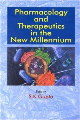 Pharmacology and Therapeutics in the New Millennium