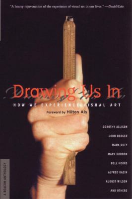 Drawing Us In : How We Experience Visual Art