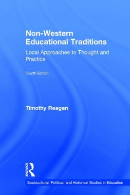 Non-Western Educational Traditions : Local Approaches to Thought and Practice