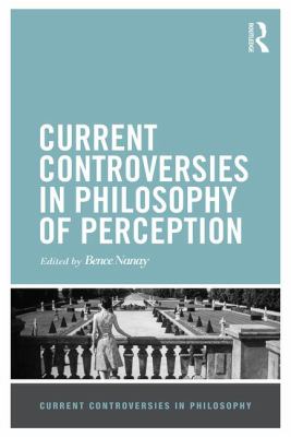 Current Controversies in Philosophy of Perception