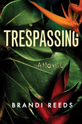 Trespassing : A Novel