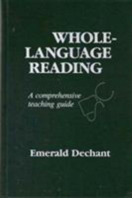 Whole-Language Reading : A Comprehensive Teaching Guide