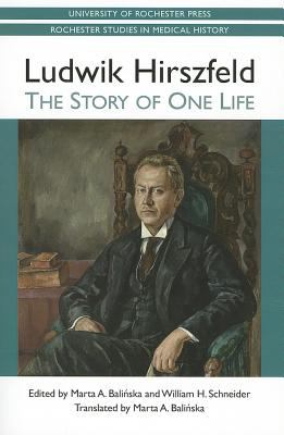 Ludwik Hirszfeld : The Story of One Life
