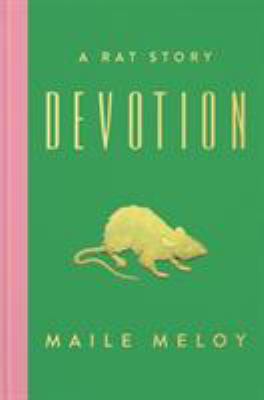Devotion : A Rat Story