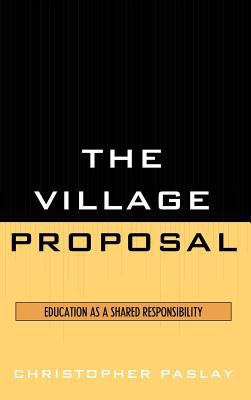 The Village Proposal : Education As a Shared Responsibility