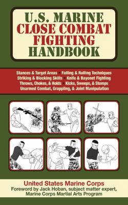 U. S. Marine Close Combat Fighting Handbook