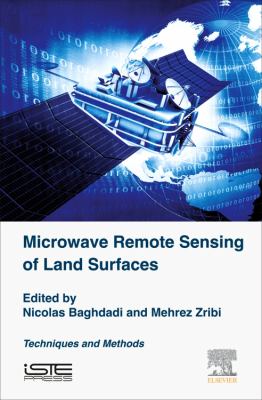Microwave Remote Sensing of Land Surface : Techniques and Methods