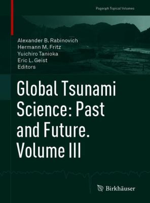 Global Tsunami Science: Past and Future. Volume III