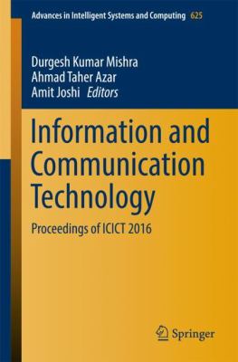 Information and Communication Technology : Proceedings of ICICT 2016